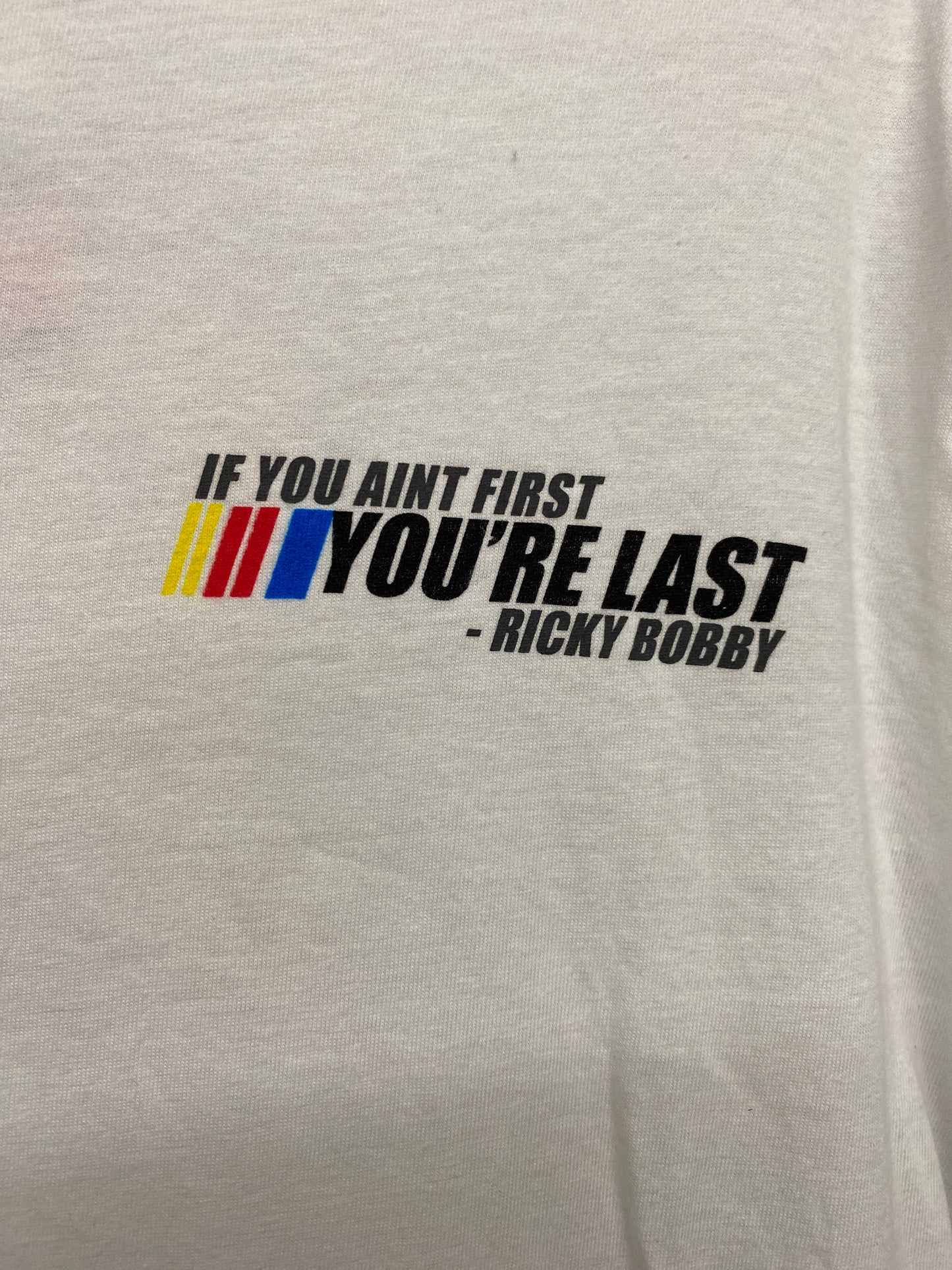 “If You Ain’t First You’re Last” Tee Unisex