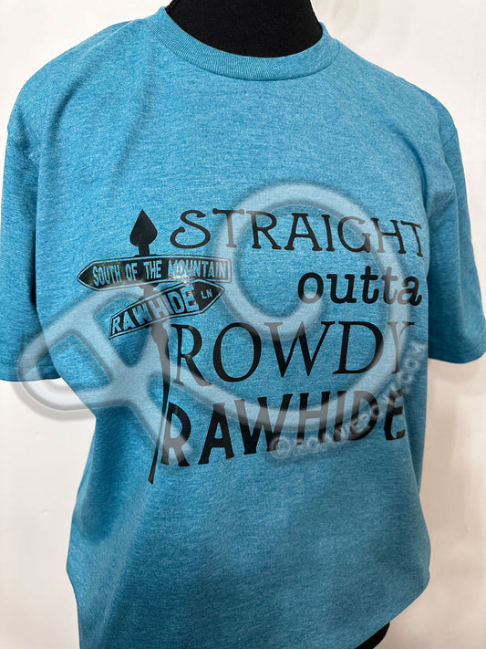 Straight Outta Rowdy Rawhide